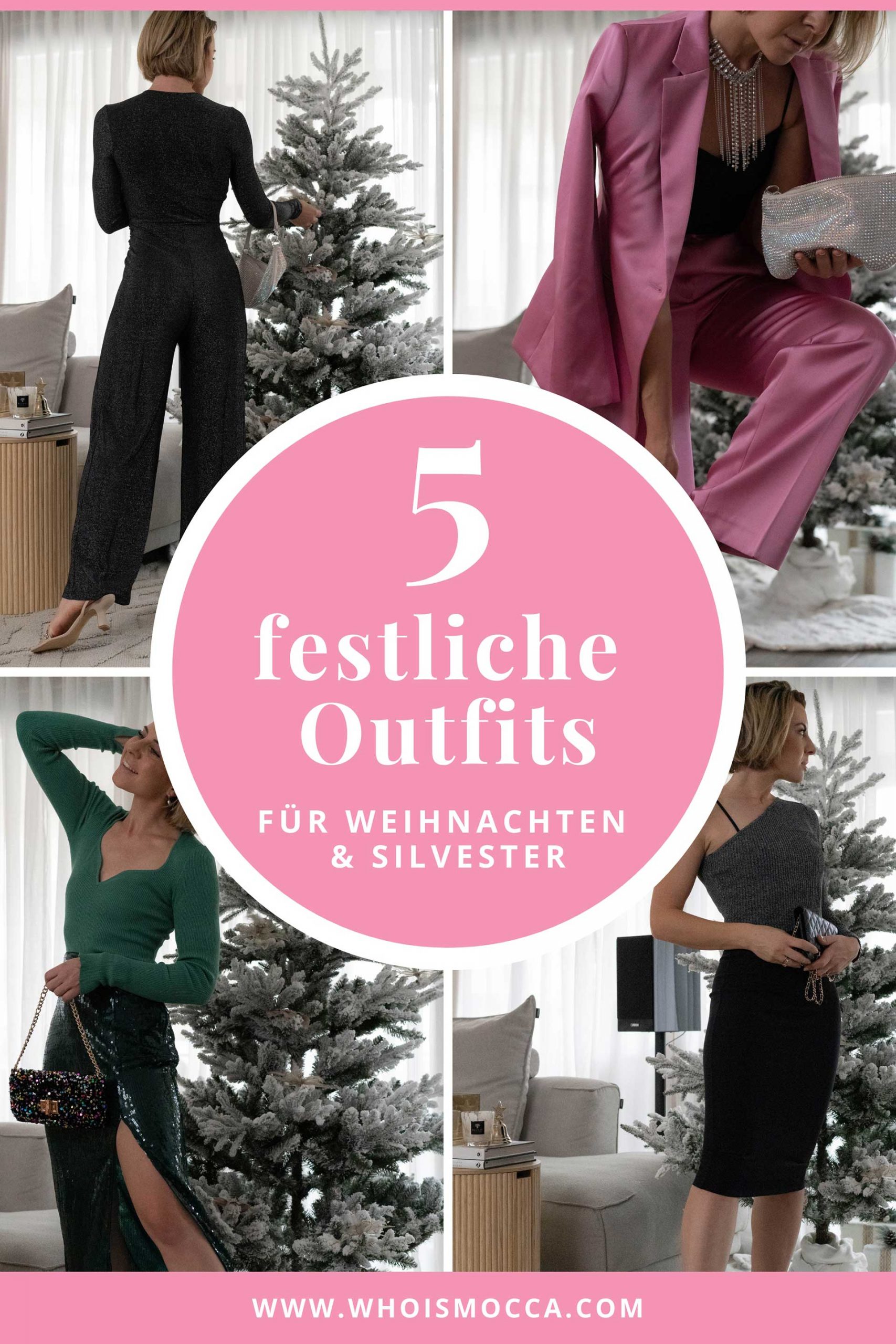 5 festliche Outfits für die Feiertage stelle ich dir am Modeblog vor. Outfits für Weihnachten, Outfits für Silvester und die besinnliche Zeit dazwischen. www.whoismocca.com