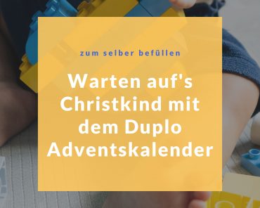 Warten auf’s Christkind mit dem Duplo Adventskalender (zum selber befüllen) Warten auf’s Christkind mit dem Duplo Adventskalender (zum selber befüllen)